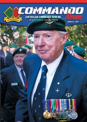 FRONT COVER: VALE WO2 Ken “Bluey” Curran, OAM. JP. 2nd/11th Commando Squadron WW2 & 1 Commando Company 9th of September 1925 - 26th of June 2019